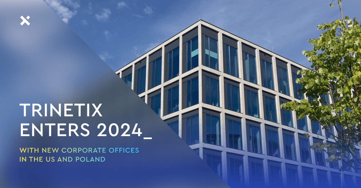 Trinetix Enters 2024 with New Corporate Offices in the US and Poland